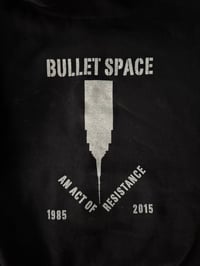 Image 3 of Bullet Space Zipper Hoodie "Act of Resistance " 1985-2015