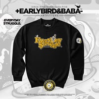 Image 2 of EB EVERYDAY STRUGGLE Part I By +Earlybird Baba-