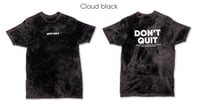 Image 1 of Don’t Quit Tee