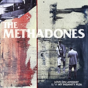 Image of The Methadones – Love on Layaway 7” (red)