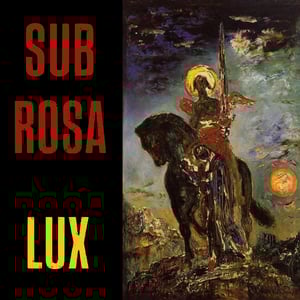 Image of Sub Rosa – Lux LP (colour)