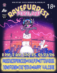 PRESALE TICKETS -- RAVEFURREST PDX #3 (18+)