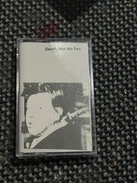 DEATH HAS NO SEX "Death Has No Sex" (III) TAPE