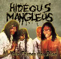 Image 1 of HIDEOUS MANGLEUS - All Your Friends Are Dead (CD w/ Obi Strip)