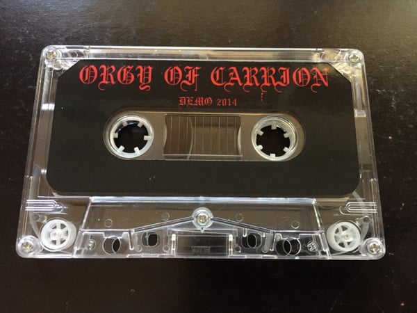 Orgy Of Carrion - Demo 2014 / Perverse Homage To The Rotting Divine TAPE