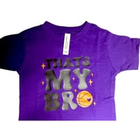 That's My Bro Basketball Football Baseball Soccer Toddler Youth 