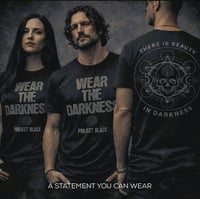 Image 1 of Wear the Darkness - Tshirts & Hoodies Pre Order