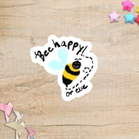 Image 2 of Bee Happy Vinyl Sticker
