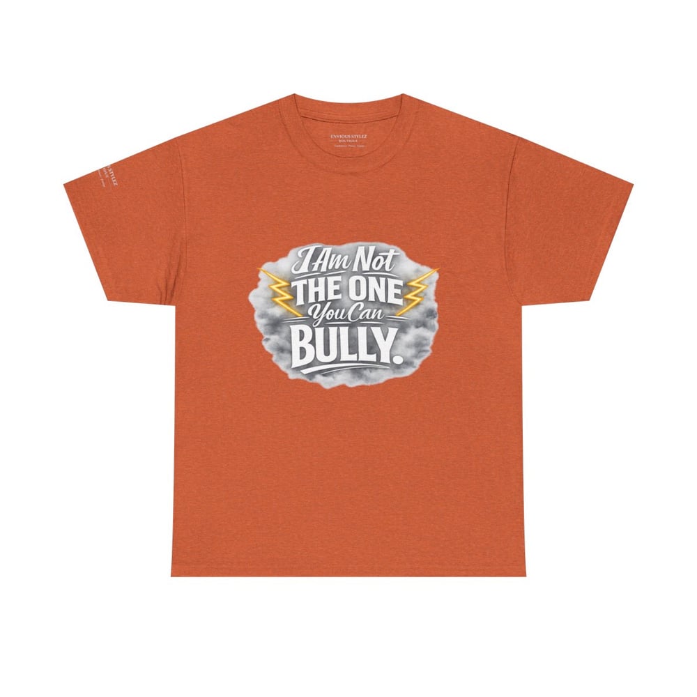 Image of T-Shirt — "I Am Not The One You Can Bully" Anti-Bullying Graphic Tee