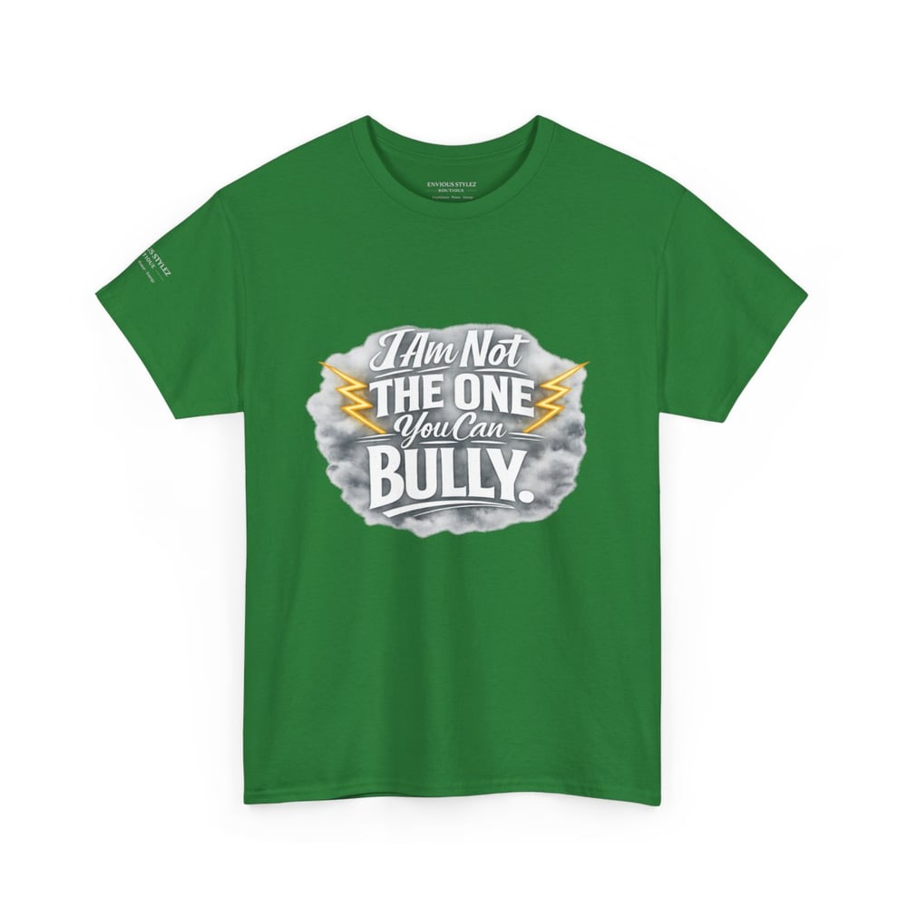 Image of T-Shirt — "I Am Not The One You Can Bully" Anti-Bullying Graphic Tee