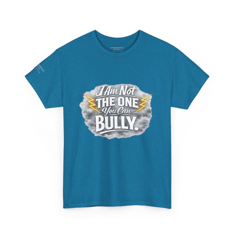 Image of T-Shirt — "I Am Not The One You Can Bully" Anti-Bullying Graphic Tee