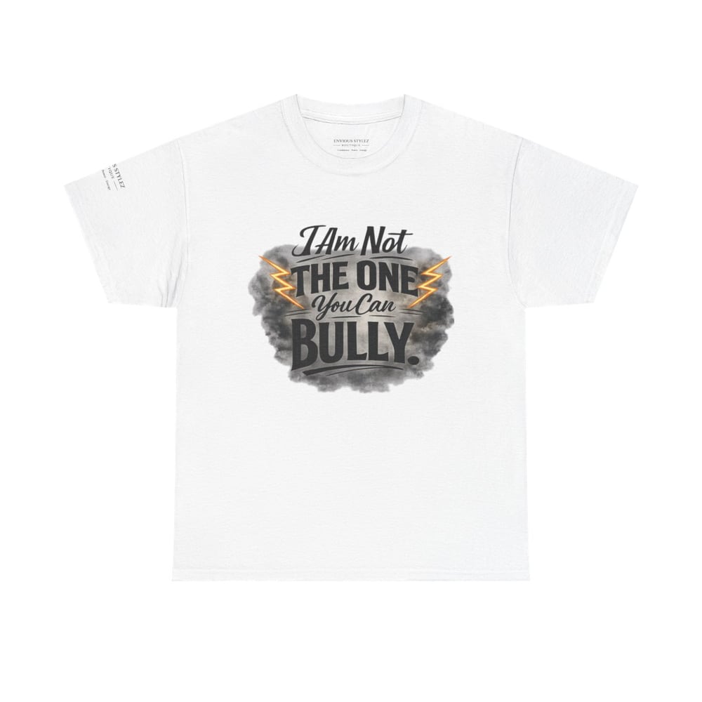 Image of Not The One You Can Bully T-Shirt — Respect Is Mandatory Graphic Tee