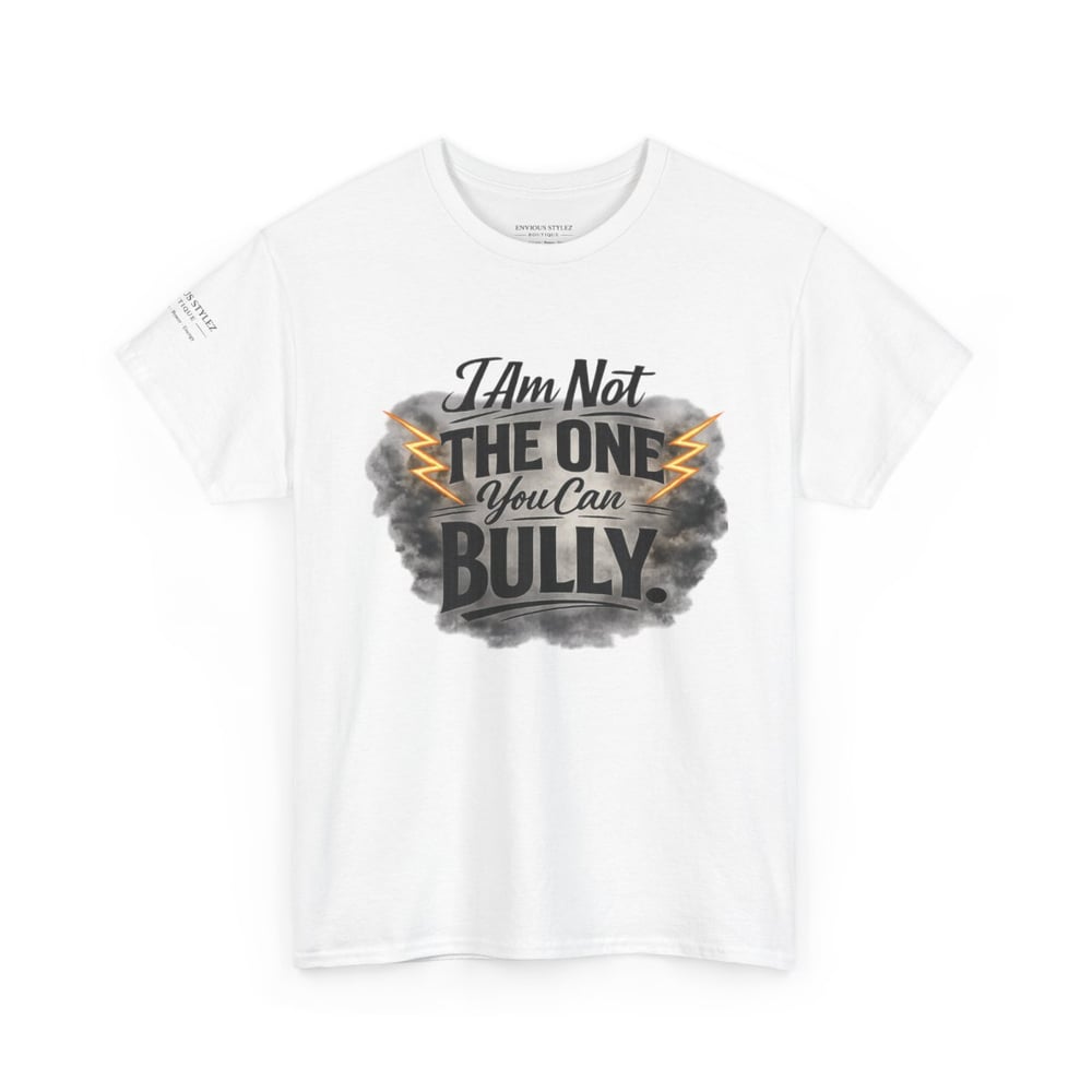 Image of Not The One You Can Bully T-Shirt — Respect Is Mandatory Graphic Tee