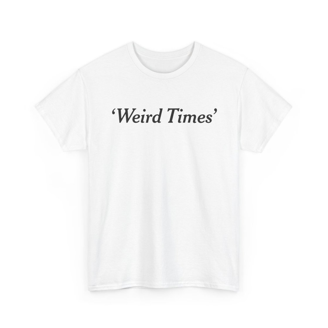 Image of Weird Times T-shirt