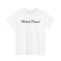 Image 3 of Weird Times T-shirt