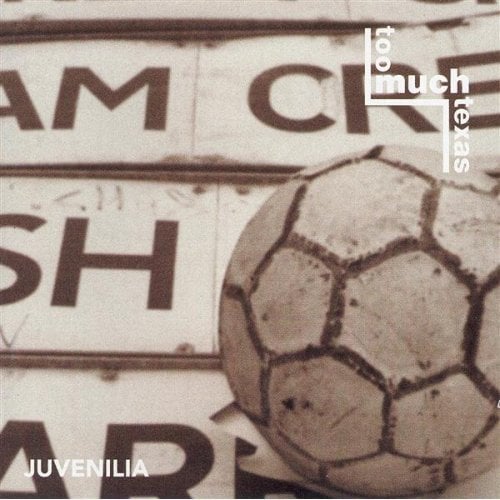 Too Much Texas - Juvenilia Image 2