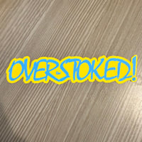 Image 3 of OVERSTOKED STICKERS