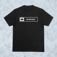 "I'm Difficult" T- Shirt