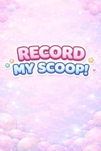 Record my Scoop!