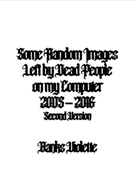 Image 2 of Some Random Images Left by Dead People.... - Banks Violette