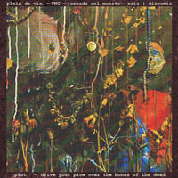 PLIEN DE VIE / TNG / ERIS DISNOMIA / PIOT / DRIVE YOUR PLOW OVER THE BONES OF THE DEAD - SPLIT 12"