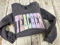 Pastel Teacher Crew Sweatshirt