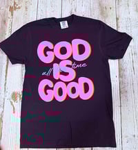 God Is Good All The Time T-Shirt