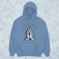 "Pray for Snow" Hoodie
