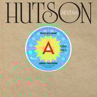 Image 3 of LeRoy Hutson - Trust My Heart / I'll Be There, I’ll still Care. (LIMITED 7" DJ COPY)
