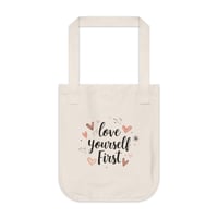 Image 1 of Tote Bag — “Love Yourself First” Organic Canvas Tote | Self-Care, Everyday Reusable Shopper