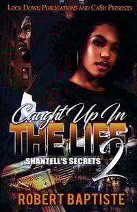 Caught Up in the Life 2 Shantelle's Secrets