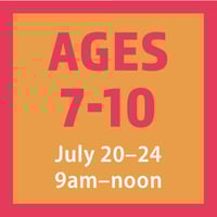 Ages 7-10 | July 20-24 | 9am-noon