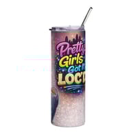 Image 4 of Pretty Girls Got It LOC’D 20oz Stainless Steel Tumbler