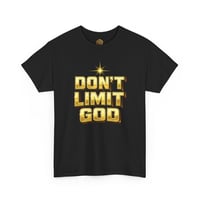 Image 6 of Don’t Limit God T-Shirt