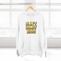 Image 4 of Dont Limit God Hoodie 