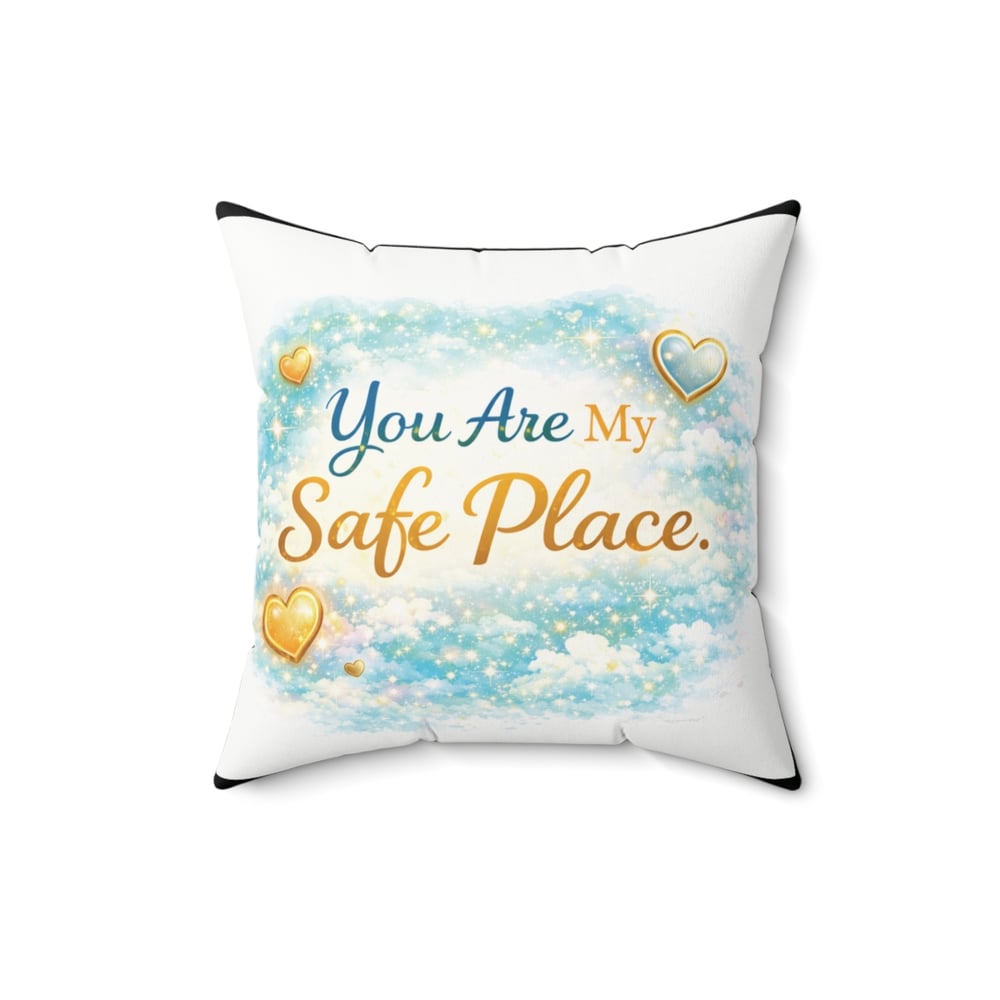 Image of You Are My Safe Space Throw Pillow — Comforting Message Cushion for Support & Healing