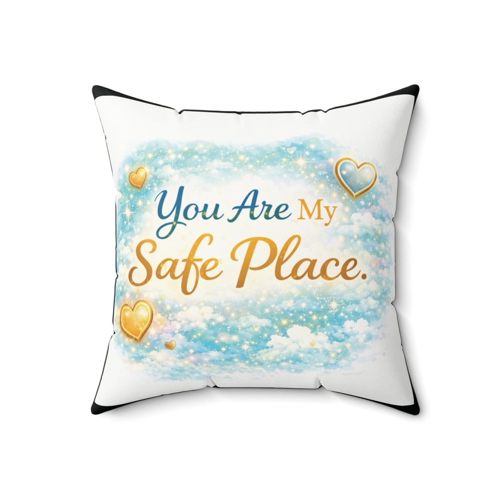 Image of You Are My Safe Space Throw Pillow — Comforting Message Cushion for Support & Healing