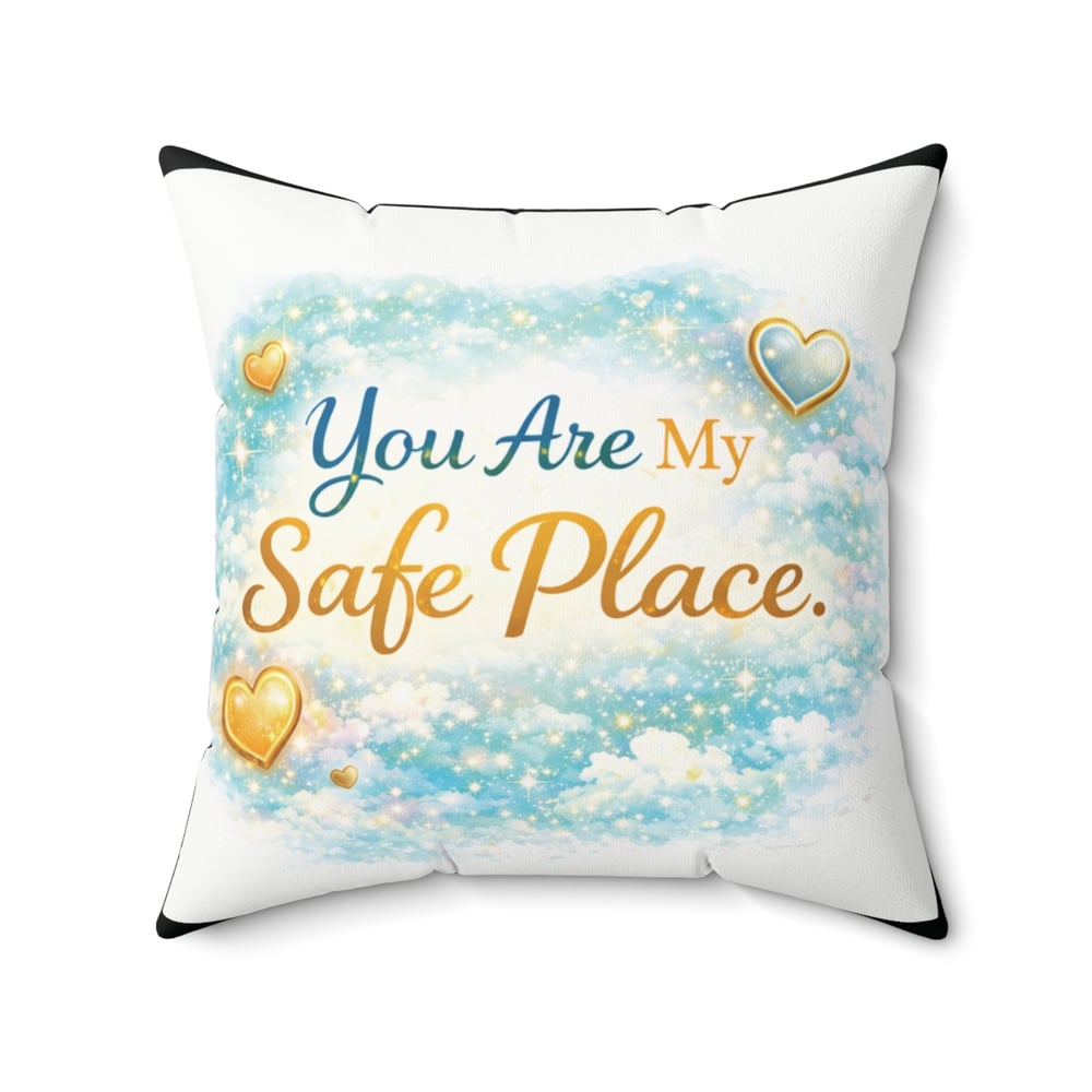 Image of You Are My Safe Space Throw Pillow — Comforting Message Cushion for Support & Healing