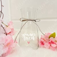 You are Loved Glass Vase 