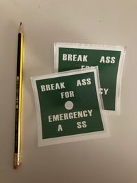 Break Ass sticker