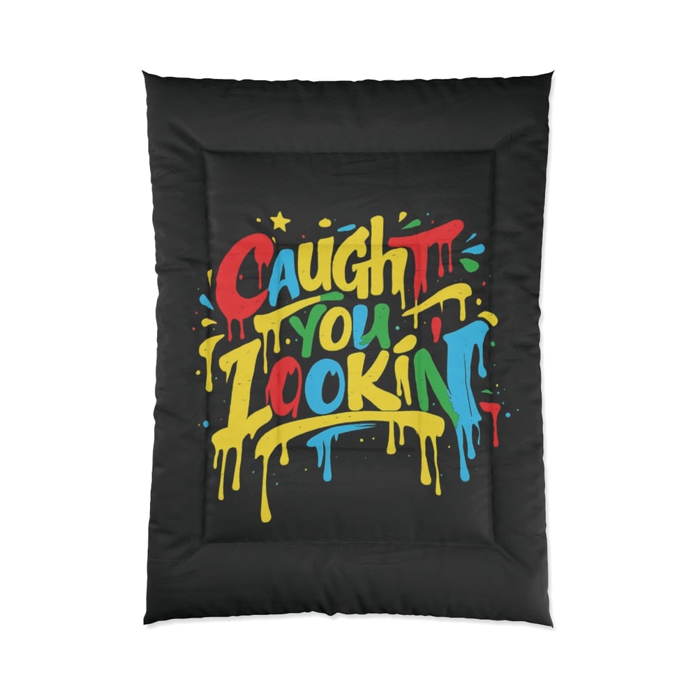 Image of Caught you lookin Comforter