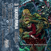 Image 1 of Taxidermia - Devouring Abstraction MC
