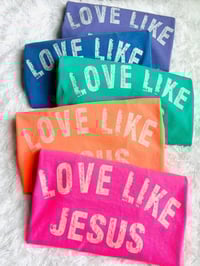 Love Like Jesus T-shirt 