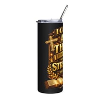 Image 5 of Strength Through Him Stainless Tumbler 20oz 