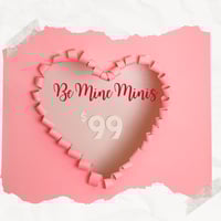 Image 1 of BE MINE MINIS ♥️