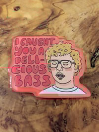 Image 1 of I Caught You a Delicious Bass - Epoxy Acrylic Napoleon Dynamite Magnet