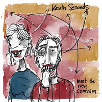 Kevin Seconds - Meet The New Confusion