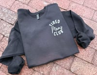 Tired Moms Club Crew Sweatshirt
