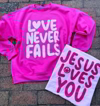 Love Never Fails + Jesus Loves You Tee and Crew Sweatshirt