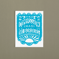 "Compassion Has No Borders" 8x10 print (blue)